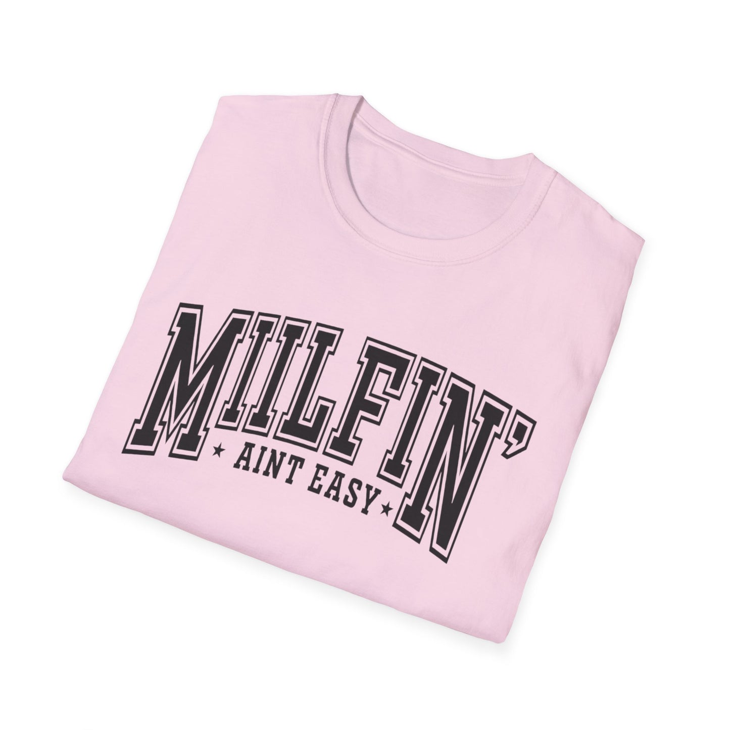 Milfin' Ain't Easy T-Shirt — Funny Mom Humor Tee