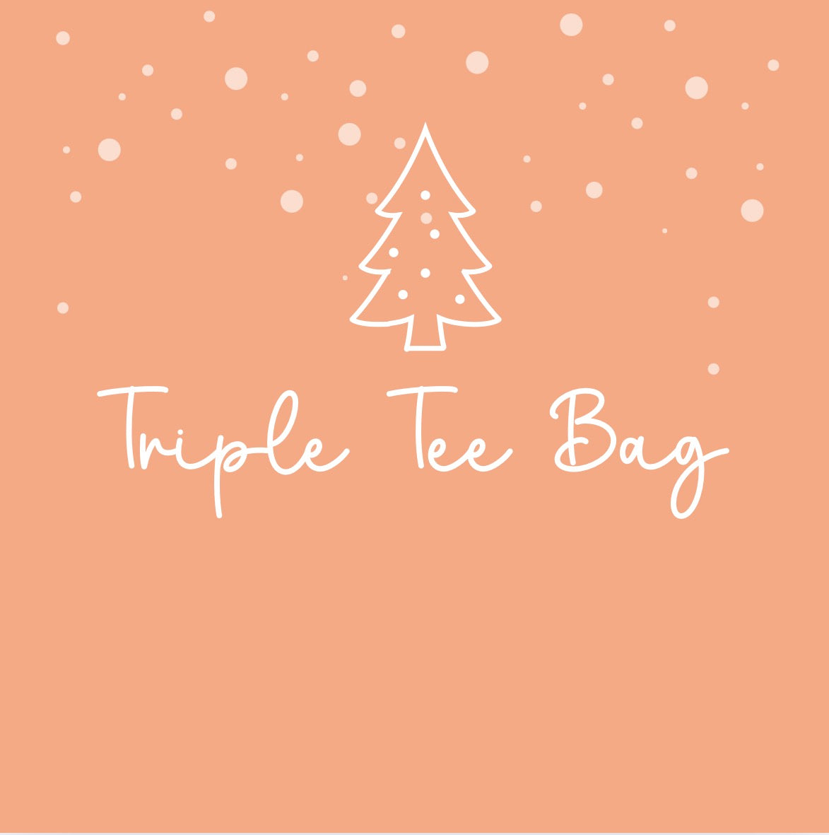 Triple Tee bag!