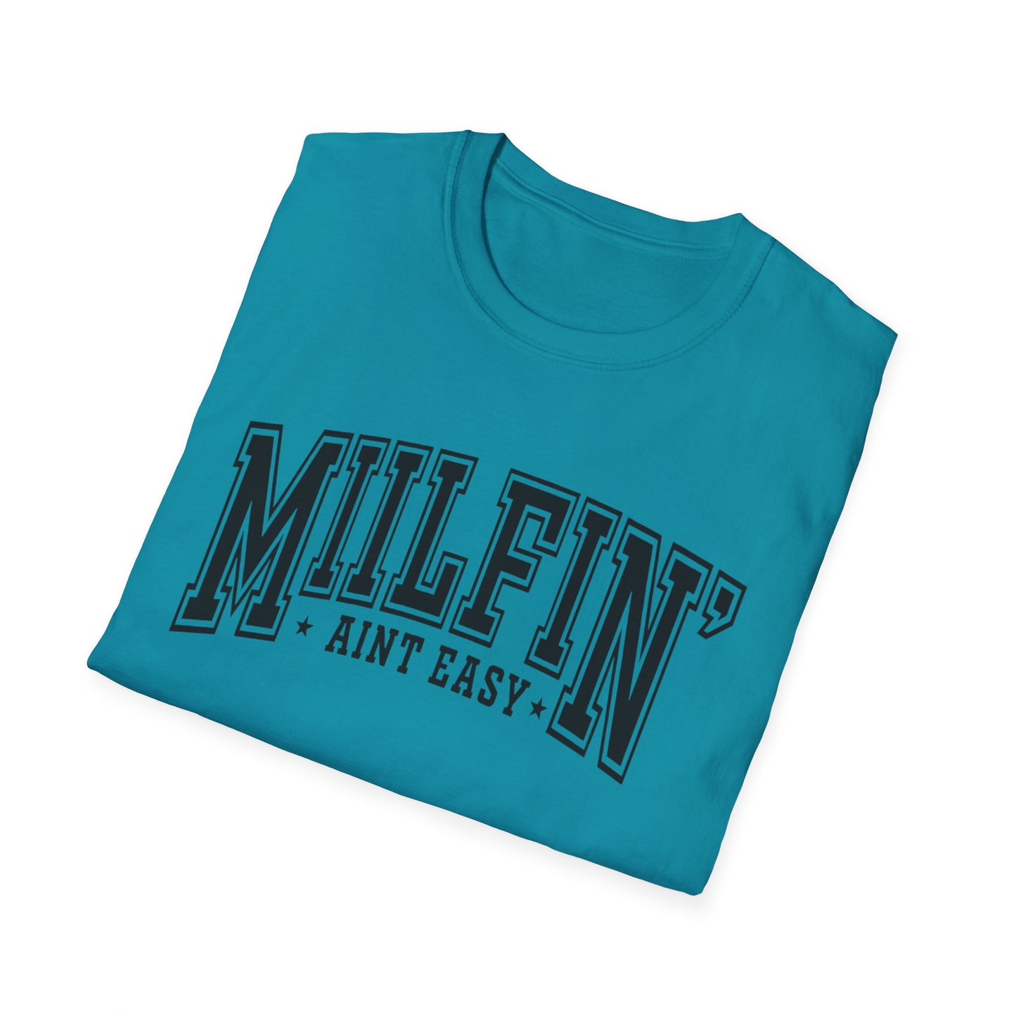 Milfin' Ain't Easy T-Shirt — Funny Mom Humor Tee