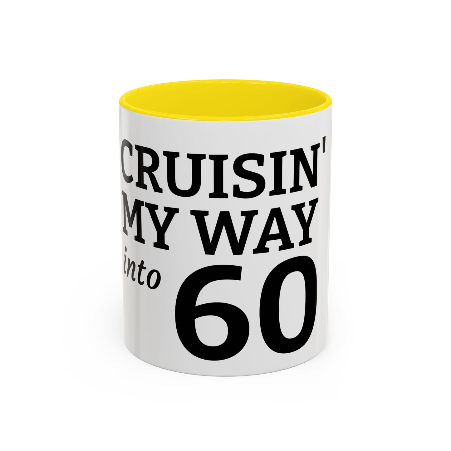 Cruisin' My Way Into 60 Coffee Mug — 11/15oz Accent Birthday Gift
