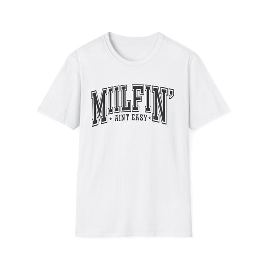 Milfin' Ain't Easy T-Shirt — Funny Mom Humor Tee